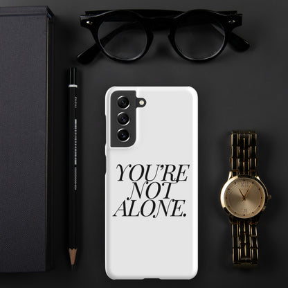 Samsung® "You're Not Alone." Phone Case