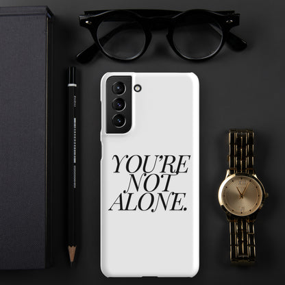 Samsung® "You're Not Alone." Phone Case